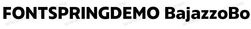 FONTSPRINGDEMO BajazzoBold字体转换